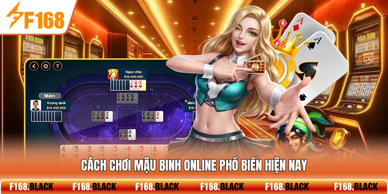 Cách chơi mậu binh online phổ biến hiện nay