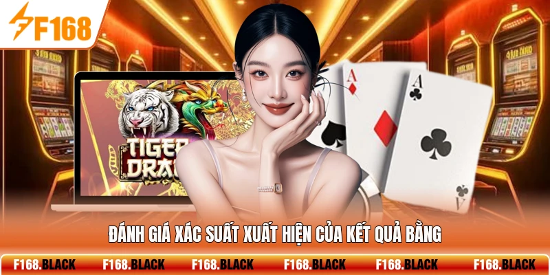 Đánh giá xác suất xuất hiện của kết quả bằng